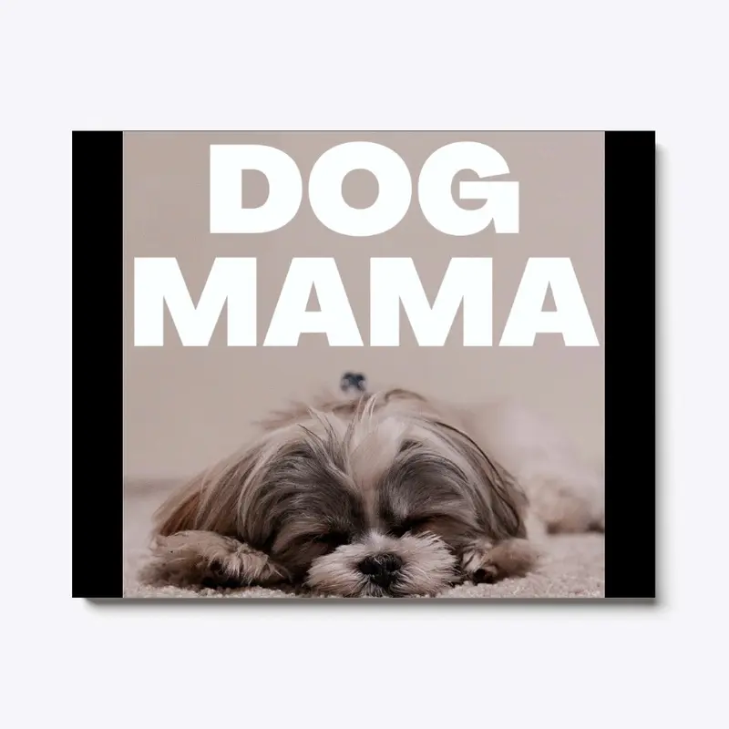 Dog Mama - Tee, Hoodie, Tote, Home Decor