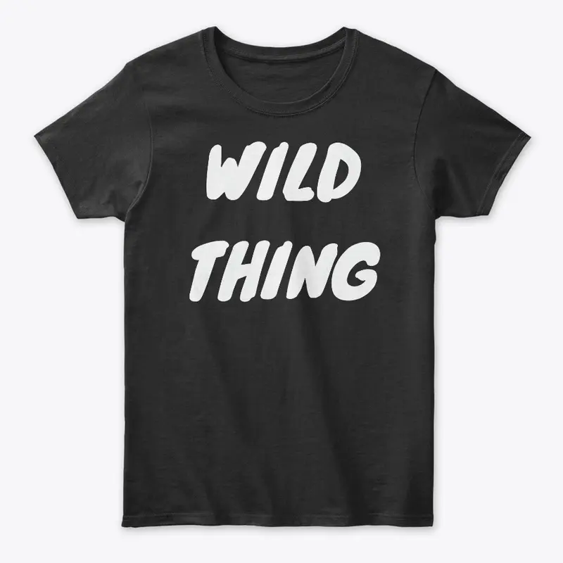 Wild Thing T-Shirt